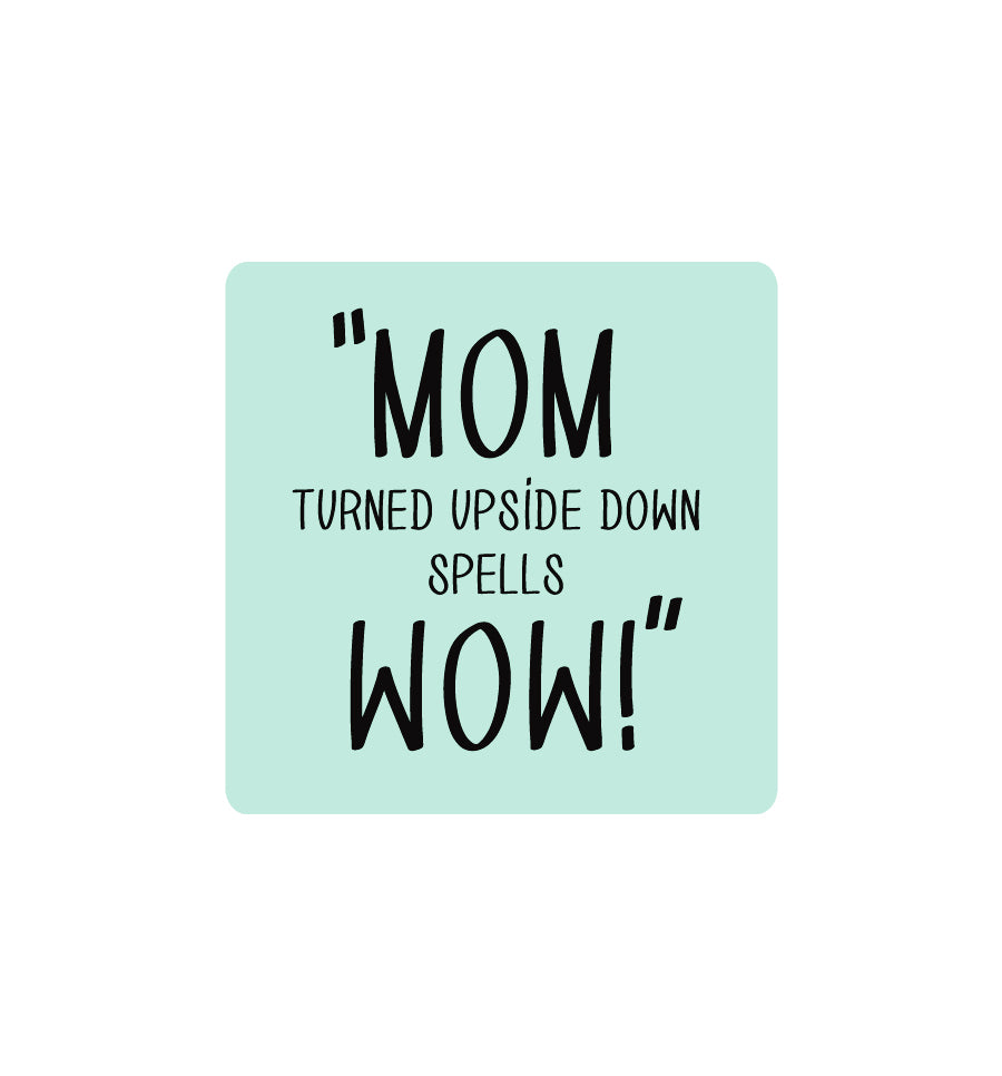 MOM Turned Upside Down Spells WOW Label 4.2 x 4.2cm - New Zealand Candle Supplies